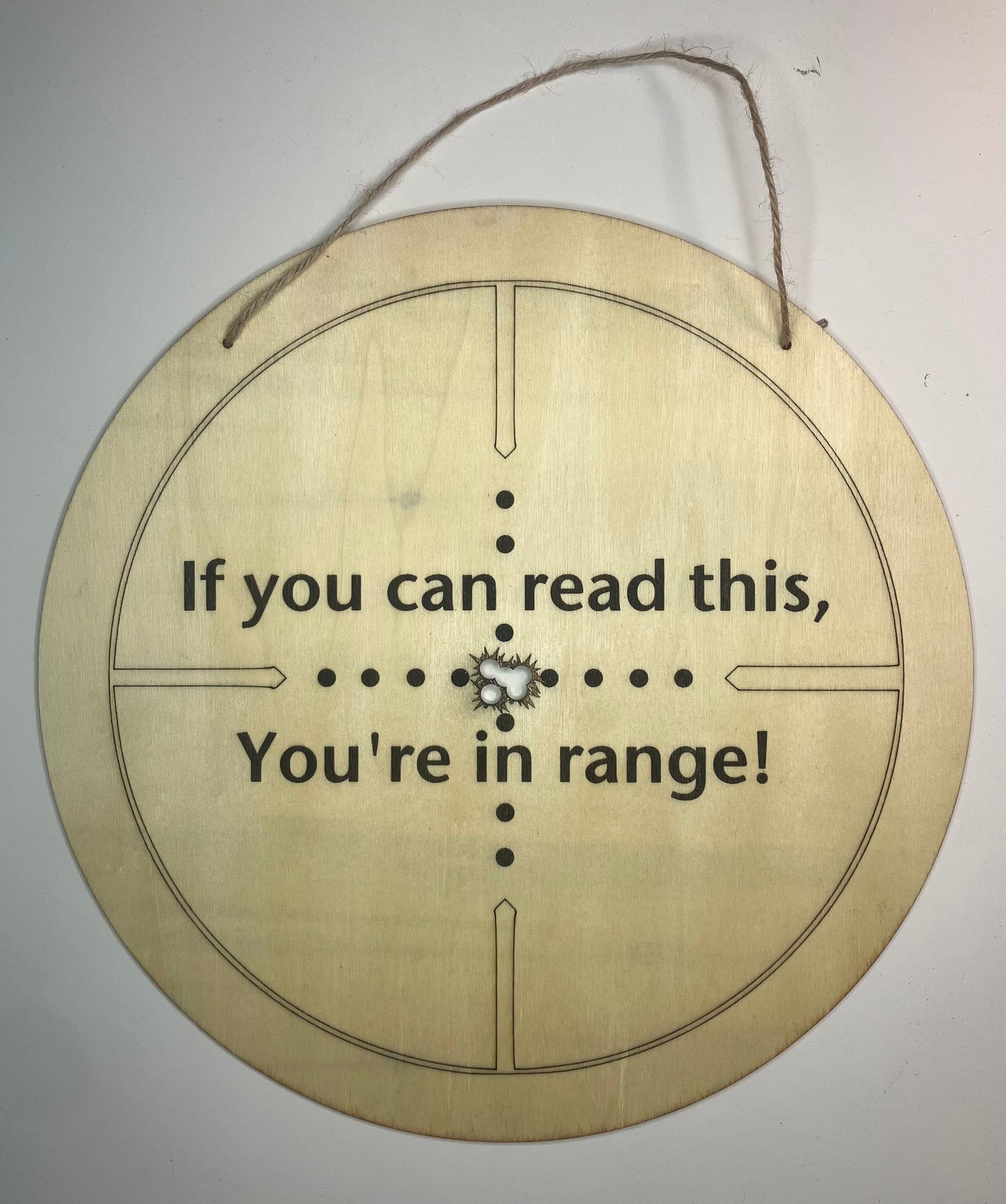 If you can read this, You're in range!